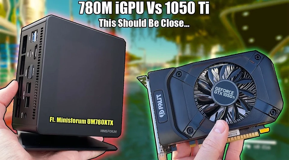Відеокарту GeForce GTX 1050 Ti порівняли зі сучасною вбудованою Radeon 780M