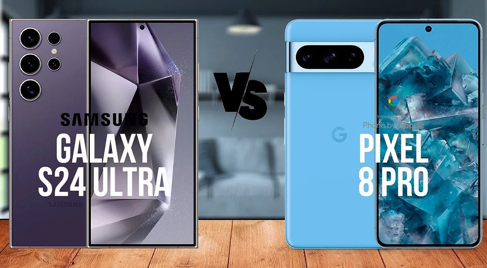 Samsung Galaxy S24 Ultra порівняли з ogle Pixel 8 Pro